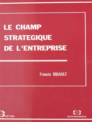 cover image of Le champ stratégique de l'entreprise